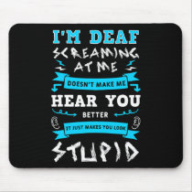Awareness Hearing Aid Implant Asl Screaming At Me  Mouse Pad