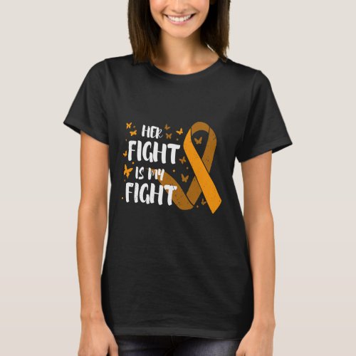 Awareness Her Fight Is My Fight Blood Cancer  T_Shirt