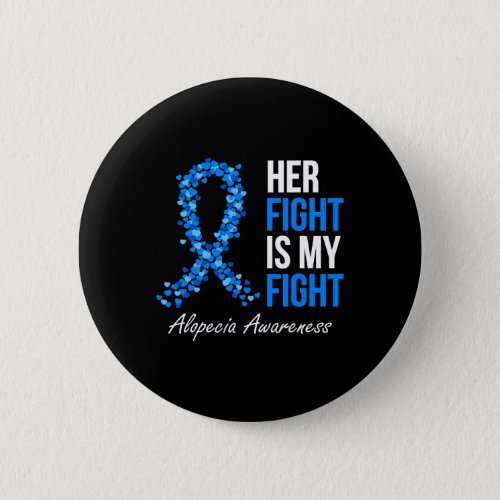 Awareness Her Fight Is My Fight I Wear Blue Ribbon Button