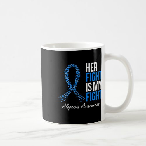 Awareness Her Fight Is My Fight I Wear Blue Ribbon Coffee Mug