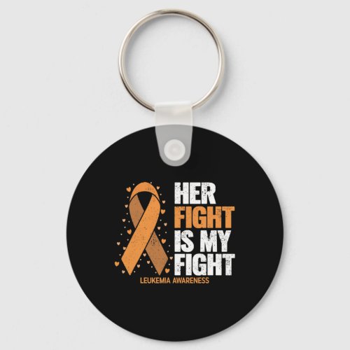 Awareness Her Fight Is My Fight Leukemia  Keychain