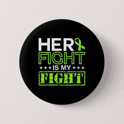 Awareness Her Fight Is My Fight Support  Button