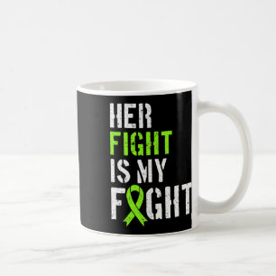 Awareness Her Fight Is My Fight Support Coffee Mug