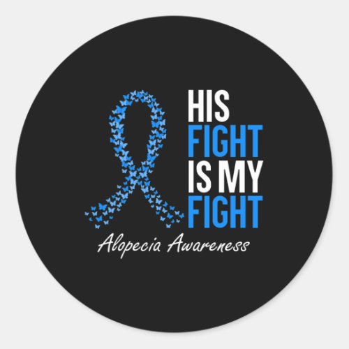 Awareness His Fight Is My Fight I Wear Blue Ribbon Classic Round Sticker