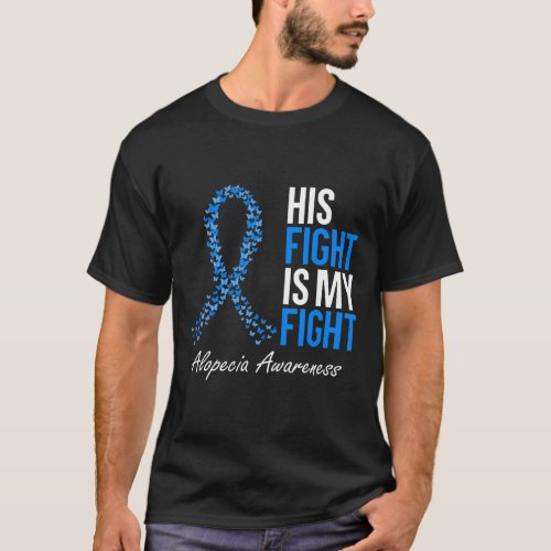 Awareness His Fight Is My Fight I Wear Blue Ribbon T_Shirt