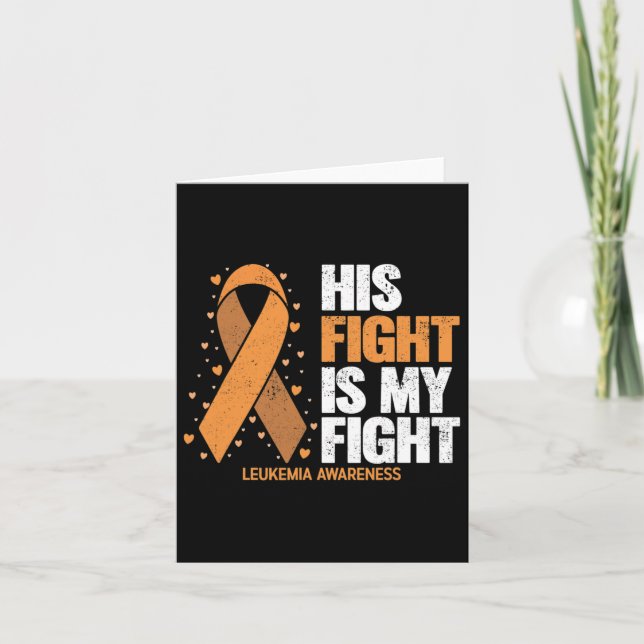 Awareness His Fight Is My Fight Leukemia  Card (Front)
