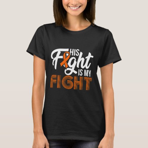 Awareness His Fight Is My Fight Support  T_Shirt