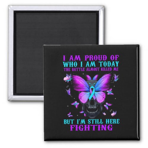 Awareness I Am Proud Of Who I Am Today The Battle  Magnet