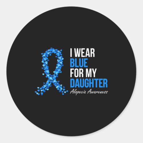 Awareness I Wear Blue For My Daughter Blue Ribbon  Classic Round Sticker