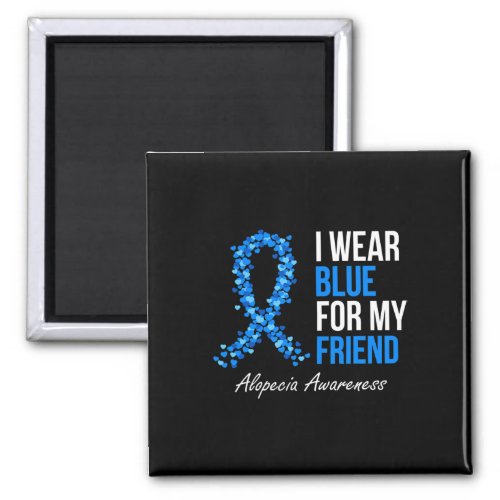 Awareness I Wear Blue For My Friend Blue Ribbon  Magnet