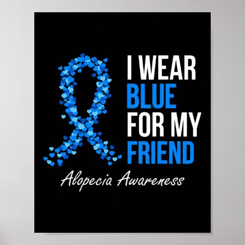 Awareness I Wear Blue For My Friend Blue Ribbon  Poster