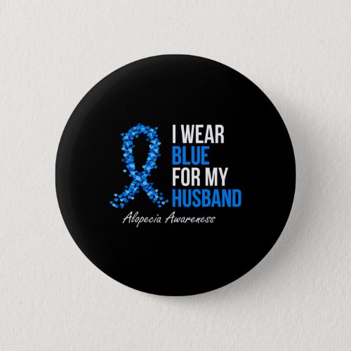 Awareness I Wear Blue For My Husband Blue Ribbon  Button
