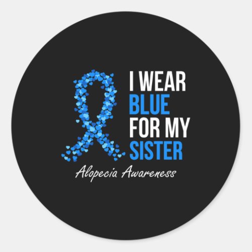 Awareness I Wear Blue For My Sister Blue Ribbon  Classic Round Sticker
