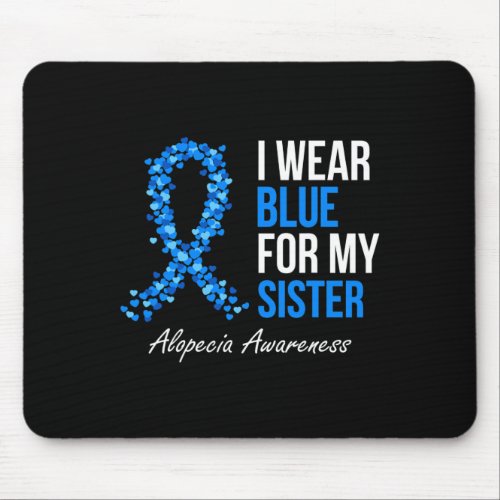 Awareness I Wear Blue For My Sister Blue Ribbon  Mouse Pad