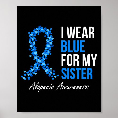 Awareness I Wear Blue For My Sister Blue Ribbon  Poster