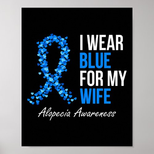 Awareness I Wear Blue For My Wife Blue Ribbon  Poster