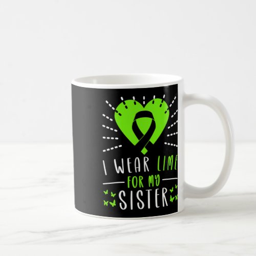 Awareness I Wear Lime For My Sister Heart  Coffee Mug