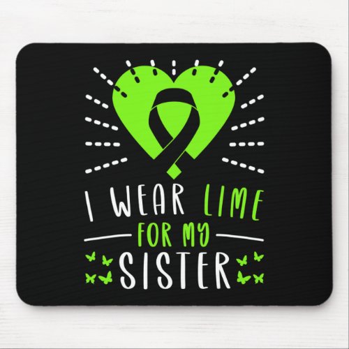 Awareness I Wear Lime For My Sister Heart  Mouse Pad