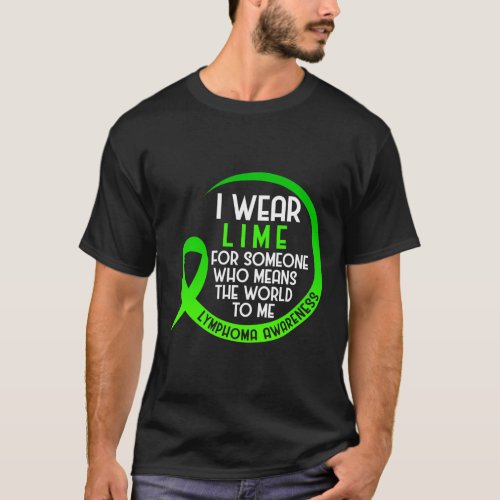 Awareness I Wear Lime For Someone  T_Shirt