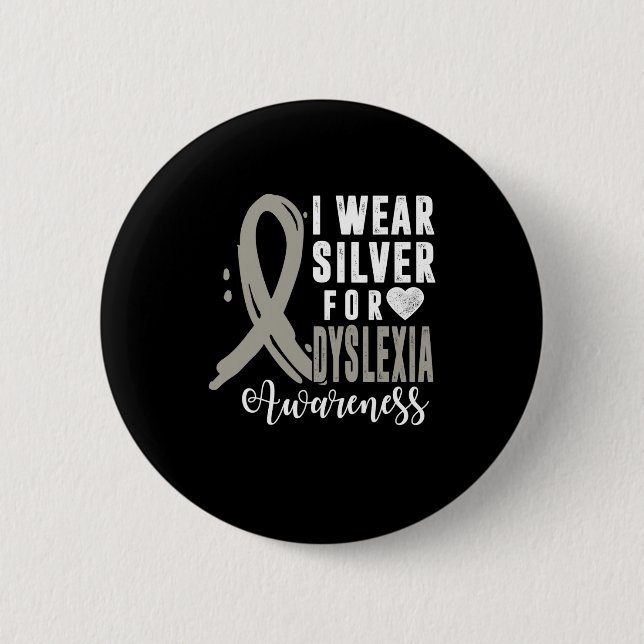 Awareness I Wear Silver Ribbon Learning Reading So Button (Front)