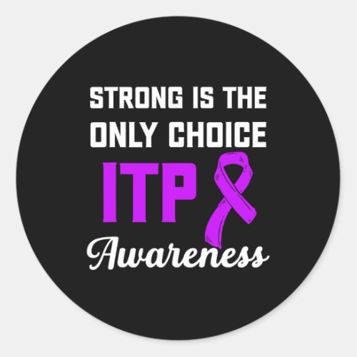 Awareness Immune Thrombocytopenia Warrior Survivor Classic Round Sticker