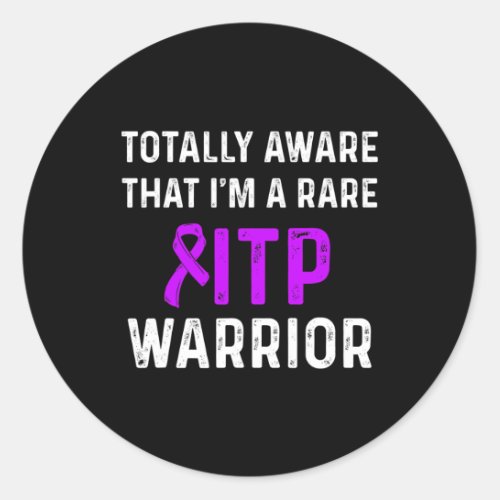 Awareness Immune Thrombocytopenia Warrior Survivor Classic Round Sticker