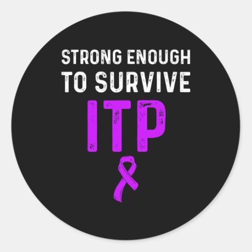 Awareness Immune Thrombocytopenia Warrior Survivor Classic Round Sticker