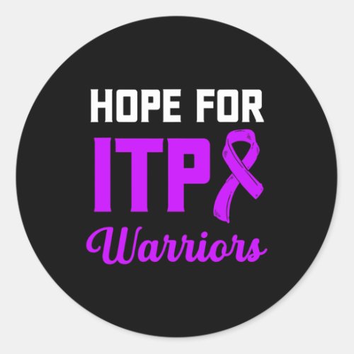 Awareness Immune Thrombocytopenia Warrior Survivor Classic Round Sticker