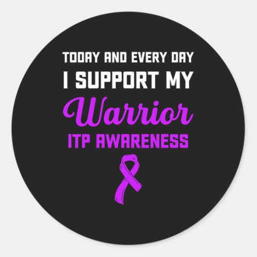 Awareness Immune Thrombocytopenia Warrior Survivor Classic Round Sticker