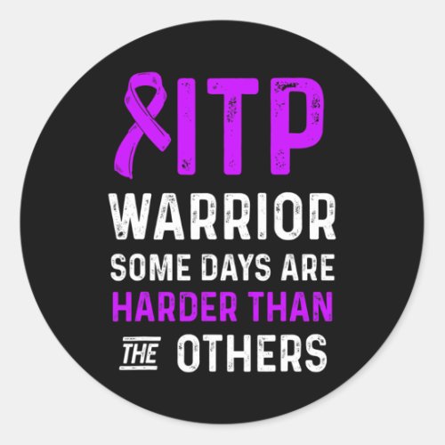 Awareness Immune Thrombocytopenia Warrior Survivor Classic Round Sticker