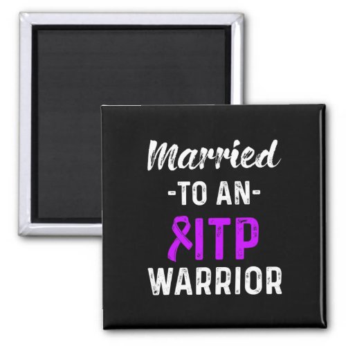 Awareness Immune Thrombocytopenia Warrior Survivor Magnet