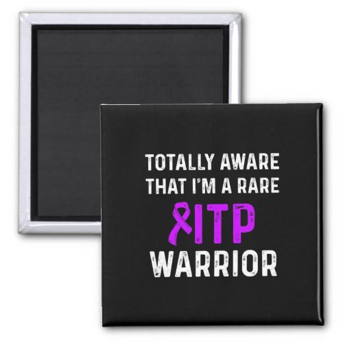 Awareness Immune Thrombocytopenia Warrior Survivor Magnet