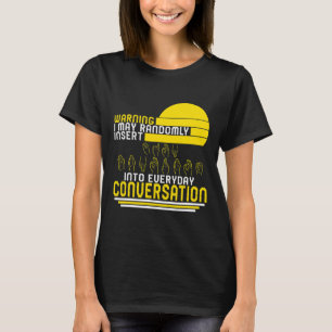 Awareness Month Asl Randomly Insert Love Deaf Comm T-Shirt
