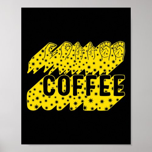 Awareness Month Coffee Asl Lover Trendy Love Deaf  Poster