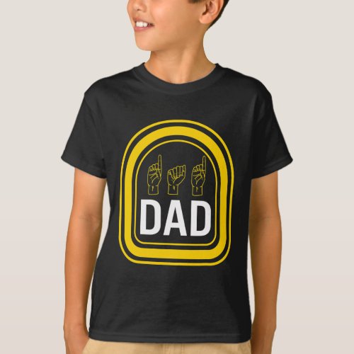 Awareness Month Dad Asl Fathers Day Gift Trendy D T_Shirt