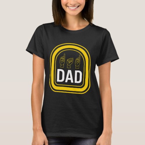 Awareness Month Dad Asl Fathers Day Gift Trendy D T_Shirt