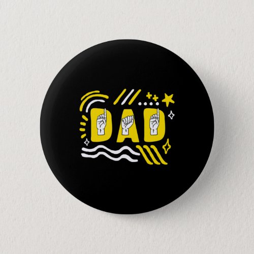 Awareness Month Dad Asl Fathers Day Gift Trendy T Button