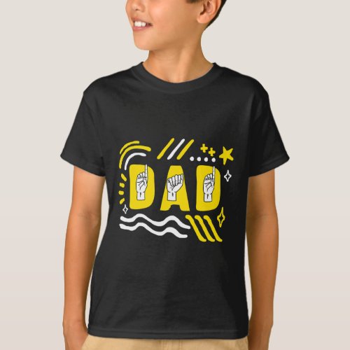 Awareness Month Dad Asl Fathers Day Gift Trendy T T_Shirt