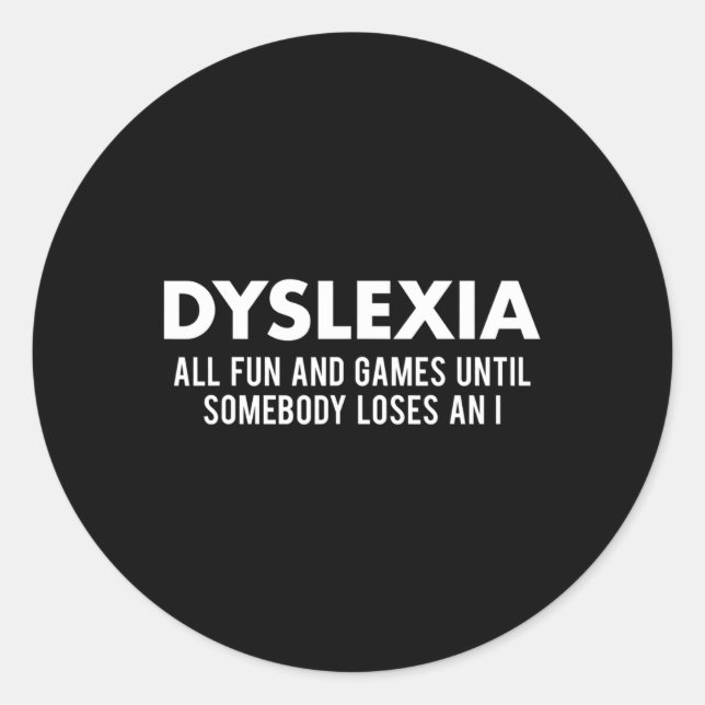Awareness Month Funny Dyslexic Quote Warrior  Classic Round Sticker (Front)