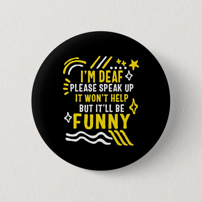 Awareness Month I'm Deaf Please Speak Up Asl Langu Button (Front)