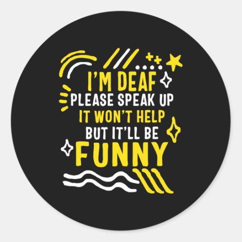 Awareness Month Im Deaf Please Speak Up Asl Langu Classic Round Sticker