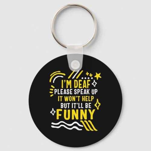 Awareness Month Im Deaf Please Speak Up Asl Langu Keychain