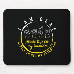 Awareness Month I'm Deaf Tap My Shoulder Asl Langu Mouse Pad
