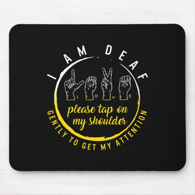 Awareness Month I'm Deaf Tap My Shoulder Asl Langu Mouse Pad (Front)