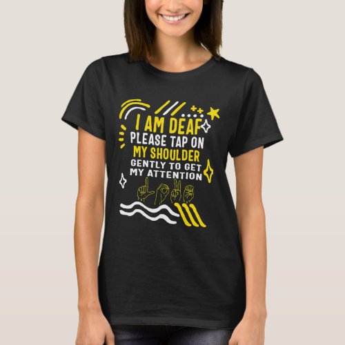 Awareness Month Im Deaf Tap My Shoulder Asl Langu T_Shirt