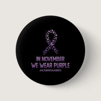 Awareness Month In In November We Wear Purple  Button