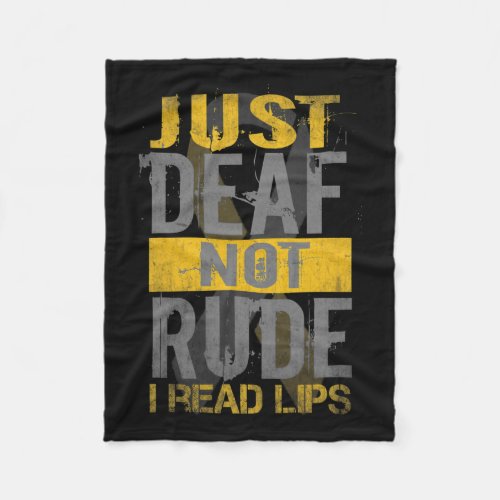 Awareness Month Just Deaf Not Rude Asl Sign Langua Fleece Blanket