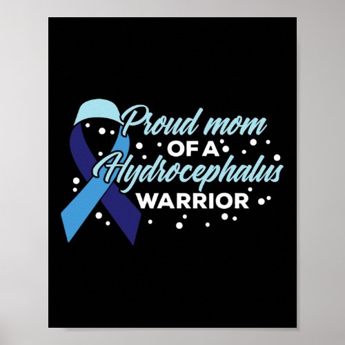 Awareness Proud Mom Of A Hydrocephalus Warrior  Poster