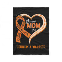 Awareness Proud Mom Of A Leukemia Warrior 1 Fleece Blanket