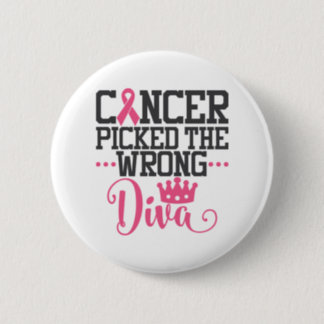 Awareness Quote | Cancer Picked The Wrong Diva Button